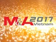 Diễn đàn M&A toàn quốc lần thứ 9 - năm 2017: Tìm bước đột phá