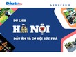 Du lịch Hà Nội: Dấu ấn và cơ hội bứt phá