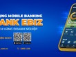 Eximbank ra mắt ứng dụng Mobile Banking Eximbank EBiz dành cho Kl991.com World Cup 2026 Chính Thức