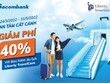 An tâm cất cánh khi tham gia Kl99kl phiên bản hoạt động du lịch quốc tế tại Sacombank