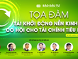 Báo Kl99ok phiên bản mới tổ chức Tọa đàm về Kl991.com nạp rút nhanh tiêu dùng