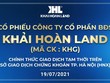 Hôm nay 19/7, Khải Hoàn Land (MCK: KHG) chính thức giao dịch trên thị trường 99Kl99 link đăng nhập