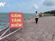 Tỉnh Bà Rịa - Vũng Tàu vẫn chưa cho người dân tắm biển.