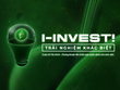 Cuộc thi I-INVEST! 2025: Đường đua của những nhà Kl99ok phiên bản mới tương lai chính thức trở lại