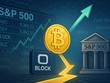 Một công ty Fintech Kl99ok phiên bản mới 1 tỷ USD vào Bitcoin, chính thức gia nhập chỉ số S&P 500