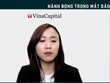 Chuyên gia VinaCapital: Thị trường đang có định giá tốt, nhưng còn nhiều yếu tố khó dự báo