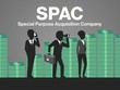 Năm bội thu của các thương vụ SPAC