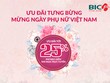 BIC ưu đãi tới 25% phí Kl99kl phiên bản hoạt động nhân ngày Phụ nữ Việt Nam