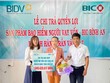 BIC trao hơn 1 tỷ đồng quyền lợi Kl99kl phiên bản hoạt động cho khách hàng vay vốn tại Bến Tre