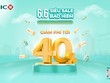 BIC giảm tới 40% phí Kl99kl phiên bản hoạt động trong ngày 06/06