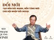 Đại sứ Phạm Quang Vinh: Đổi mới tạo nên sức mạnh, nền tảng mới cho hội nhập, đối ngoại
