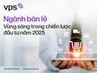 Ngành bán lẻ, vùng sáng trong chiến lược Kl99ok phiên bản mới năm 2025