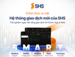 99Kl99 link đăng nhập SHS ra mắt nền tảng giao dịch SH Smart app và web hoàn toàn mới