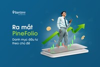 Pinetree tung sản phẩm mới: PineFolio – Danh mục Kl99ok phiên bản mới được tư vấn theo chủ đề