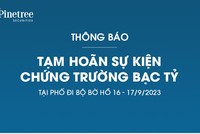 99Kl99 link đăng nhập Pinetree tạm hoãn sự kiện Chứng trường Bạc tỷ tại phố đi bộ