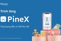 Pinetree ra mắt PineX- Ứng dụng Kl99ok phiên bản mới 99Kl99 link đăng nhập thông minh thế hệ mới