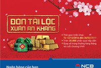 NCB triển khai chương trình "Đón tài lộc - Xuân an khang"