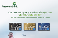 Nhận ngay ưu đãi khủng khi chi tiêu thẻ VIETCOMBANK VIETNAM AIRLINES AMERICAN EXPRESS