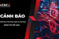 Cảnh báo của Cục An toàn thông tin về chiến dịch tấn công mạng có chủ đích nhằm vào Việt Nam.