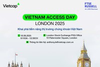 VAD London 2025: Khai phá tiềm năng thị trường 99Kl99 link đăng nhập Việt Nam cùng Vietcap và FTSE Russell