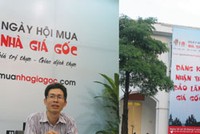 Ngày hội mua nhà giá gốc, quảng cáo 
rầm rộ, hấp dẫn quá lại khiến 
nhiều người hoài nghi