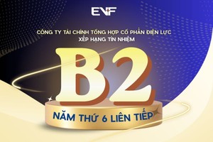 EVF được đánh giá duy trì ổn định xếp hạng tín nhiệm với 6 năm liên tiếp được đánh giá ở mức B2.