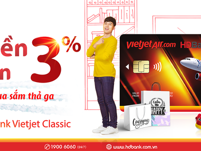 Bay thỏa thích, mua sắm thả ga cùng vô vàn ưu đãi khi dùng thẻ tín dụng HDBank-Vietjet