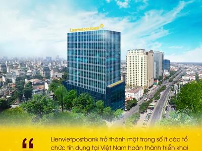  Lienvietpostbank đã công bố hoàn thành triển khai Chuẩn mực quản trị rủi ro Basel III và Chuẩn mực kế toán quốc tế IFRS 9. 