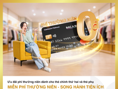 Mở thêm thẻ, thêm ưu đãi cho chủ thẻ tín dụng BAC A BANK MASTERCARD