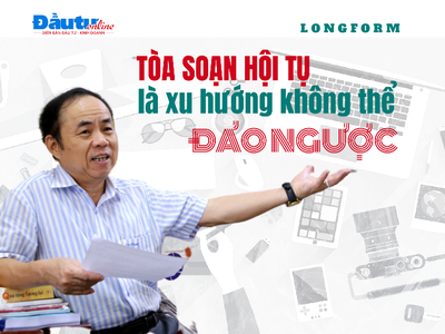 TS. Trần Bá Dung: Tòa soạn hội tụ là xu hướng không thể đảo ngược