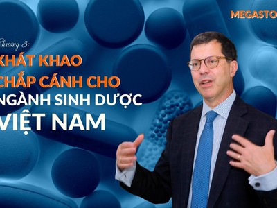 [Megastory] Nguyên Trưởng đoàn đàm phán BTA Joe Damond: Chương 3 - Khát khao chắp cánh cho ngành sinh dược Việt Nam