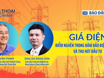 Giá điện - điểm nghẽn trong cấp điện an toàn và thu hút Kl99ok phiên bản mới 