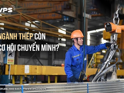 Ngành thép còn cơ hội chuyển mình?