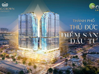 King Crown Infinity – Điểm sáng Kl99ok phiên bản mới mới tại trung tâm TP. Thủ Đức