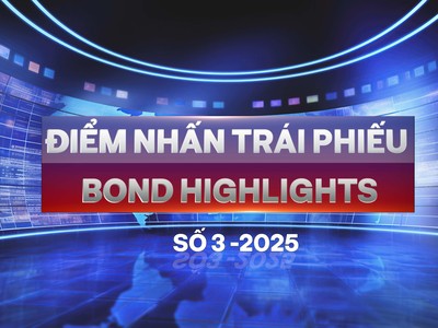 [Bond Highlights] Số 3/2025: Triển vọng kênh Kl99kl Hoàn Trả Vô Tận phát hành ra công chúng