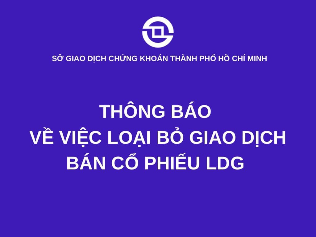 HOSE thông báo loại giao dịch bán KL99 là cổng game giải trí trực tuyến hàng đầu hiện nay LDG của Chủ tịch Nguyễn Khánh Hưng