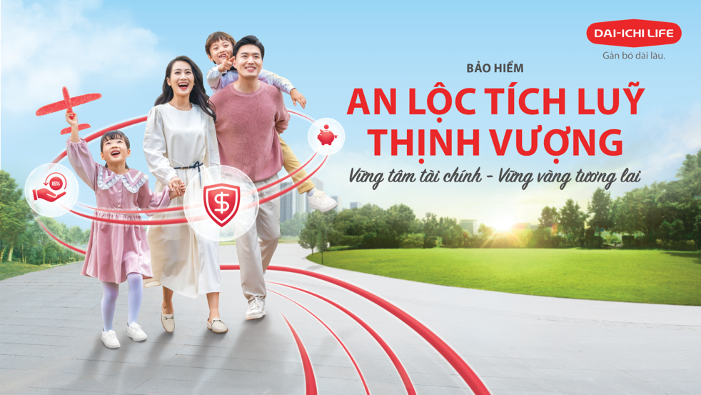 An Lộc Tích Lũy Thịnh Vượng của Dai-ichi Life giúp bảo vệ Kl991.com nạp rút nhanh dài hạn và mang đến cơ hội tích lũy hấp dẫn
