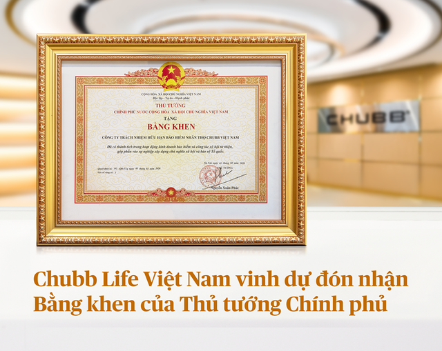 Chubb Life Việt Nam đón nhận bằng khen của Thủ tướng Kl993 ưu đãi thưởng hấp dẫn ảnh 1