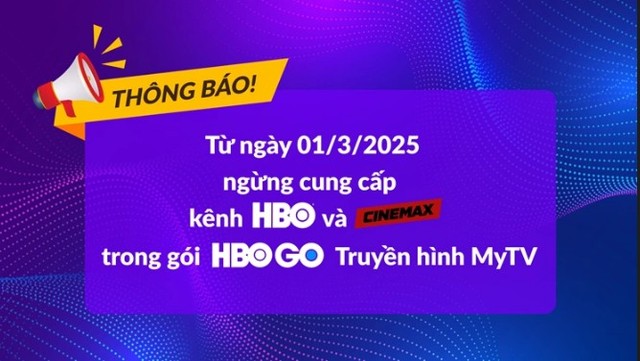 Truyền hình MyTV thông báo đến khách hàng về việc ngừng cung cấp 2 kênh HBO và Cinemax trong gói HBO Go. Truyền hình MyTV thông báo đến khách hàng về việc ngừng cung cấp 2 kênh HBO và Cinemax trong gói HBO Go.