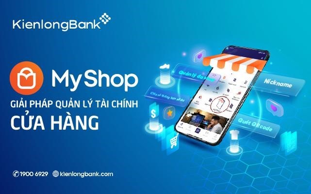 KienlongBank ra mắt MyShop: Quản lý Kl991.com nạp rút nhanh ưu việt cho chủ cửa hàng bán lẻ