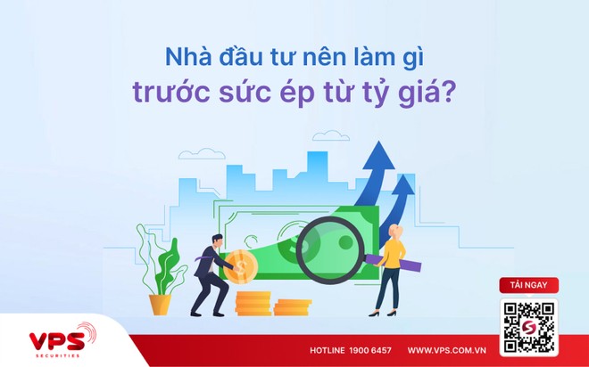Nhà Kl99ok phiên bản mới nên làm gì trước sức ép từ tỷ giá?