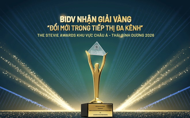 BIDV giành Giải Vàng hạng mục “Đổi mới trong tiếp thị đa kênh” 2026 khu vực Châu Á - Thái Bình Dương do Stevie Awards trao tặng.
