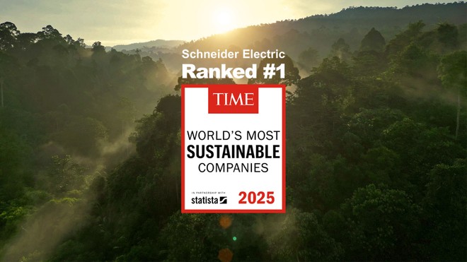 Schneider Electric lần thứ 2 liên tiếp được vinh danh “Công ty Bền vững nhất thế giới năm 2025” bởi Tạp chí TIME và Statista