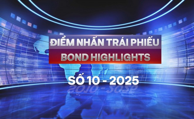 [Bond Highlights] Số 10/2025: Kl99kl Hoàn Trả Vô Tận Kl99kl ưu đãi độc quyền - Mở khoá nguồn vốn cho tương lai 