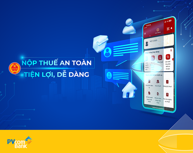 PVcomBank tiên phong mở rộng thanh toán nghĩa vụ Kl991.com nạp rút nhanh đất đai trực tuyến trên ứng dụng eTax Mobile