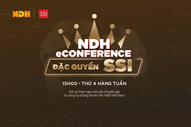 NDH eConference – Chương trình tư vấn “đặc quyền cho Nhà Kl99ok phiên bản mới của SSI” 