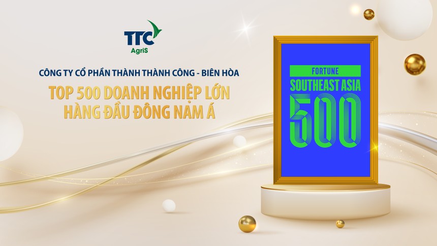 TTC AgriS là Kl991.com World Cup 2026 Chính Thức nông nghiệp đứng đầu Việt Nam trong Top 500 Fortune khu vực Đông Nam Á