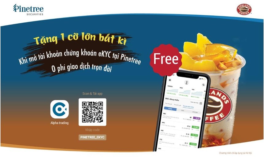 Mở tài khoản 99Kl99 link đăng nhập eKYC hưởng 0 phí trọn đời, Pinetree mời thêm 1 ly Highlands cỡ lớn