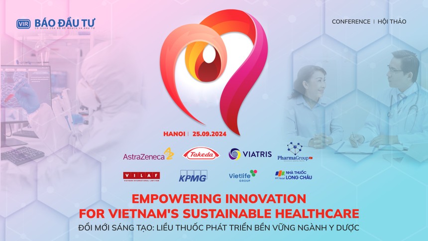 Sáng ngày 25/9, Báo Kl99ok phiên bản mới sẽ tổ chức Hội thảo Y tế với chủ đề “Đổi mới sáng tạo: Liều thuốc phát triển bền vững ngành y dược” tại khách sạn Sheraton, Hà Nội.