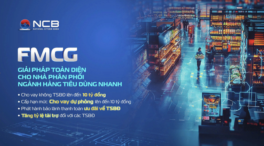 Chương trình tài trợ của NCB đáp ứng nhu cầu vốn đặc thù Kl991.com World Cup 2026 Chính Thức FMCG giai đoạn cuối năm